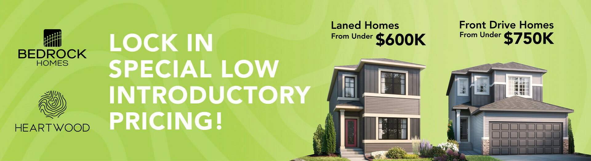 Lock in Special Low Introductory Pricing in Heartwood!