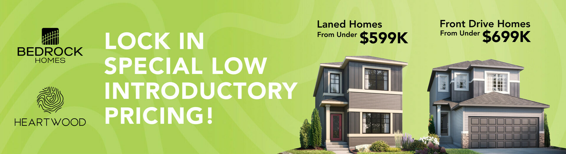 Lock in Special Low Introductory Pricing in Heartwood!